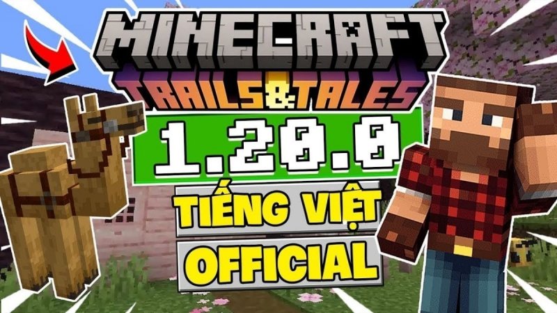 Giới thiệu tổng quan về Minecraft 1.20.0