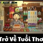 Trở Về Tuổi Thơ
